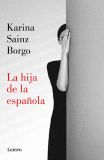 La hija de la española - Karina Sainz Borgo